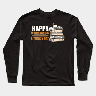 Happy International Literacy Day Book Lover Reading Long Sleeve T-Shirt